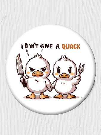 I Don't Give a Quack