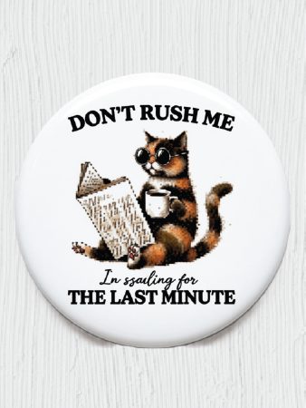 Don't Rush Me