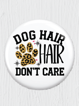 Dog Hair Don't Care