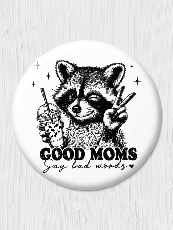 Good Moms Say Bad Words